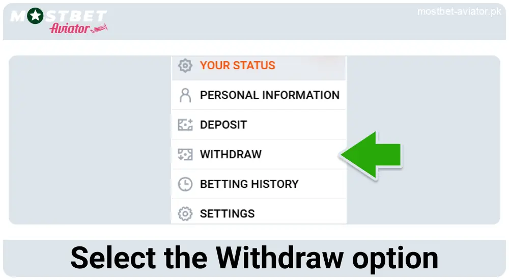 Select the Withdrawal Section in Mostbet Aviator Pakistan